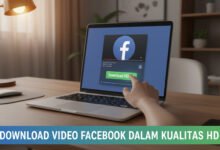 Download Video Facebook dalam Kualitas HD: Tutorial Singkat