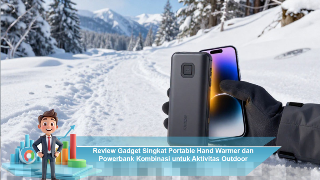 Review Gadget Singkat Portable Hand Warmer dan Powerbank Kombinasi untuk Aktivitas Outdoor