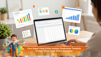 Strategi Mendapatkan Penghasilan Online dengan Membuat Template Google Sheet untuk Bisnis Rumahan
