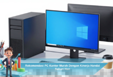 Rekomendasi PC Kantor Murah Dengan Kinerja Handal Sehari Hari