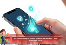 HP Terbaru dengan Pembaruan Software Konsisten untuk Keamanan yang Lebih Baik