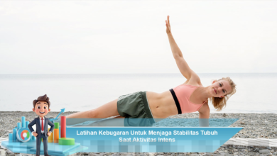 Latihan Kebugaran Efektif untuk Mempertahankan Stabilitas Tubuh Saat Aktivitas Intens Latihan Kebugaran Efektif untuk Mempertahankan Stabilitas Tubuh Saat Aktivitas Intens