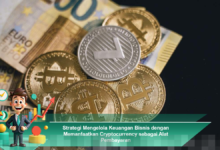 Strategi Efektif Mengelola Keuangan Bisnis Menggunakan Cryptocurrency Sebagai Alat Pembayaran