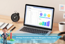 Strategi Harian untuk Meningkatkan Fokus dan Mencapai Hasil Optimal