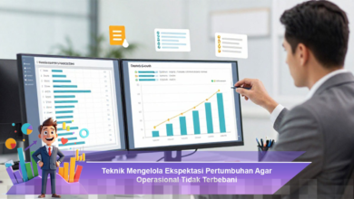 Strategi Efektif Mengelola Ekspektasi Pertumbuhan untuk Mencegah Beban Operasional