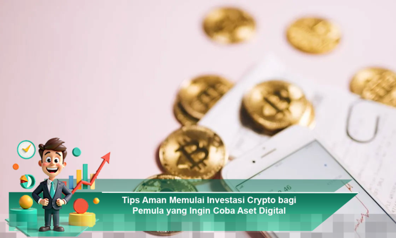 Panduan Aman Memulai Investasi Crypto untuk Pemula dalam Aset Digital