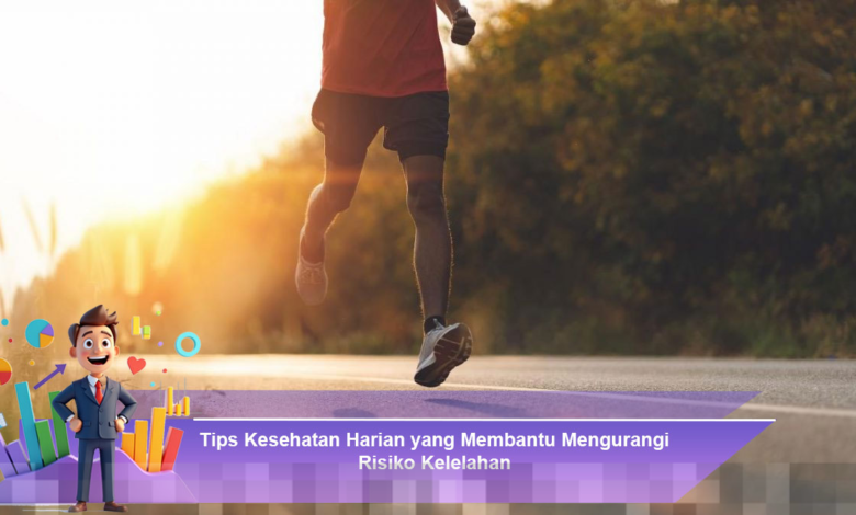 Strategi Kesehatan Harian untuk Mengurangi Risiko Kelelahan Secara Efektif